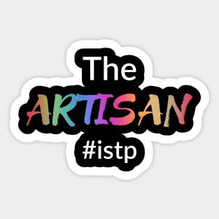 ISTP The Artisan Sticker